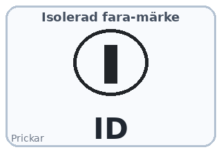 Prick för isolerad fara